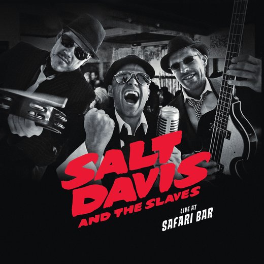 Cover Salt Davis and the Slaves – Live at Safari Bar